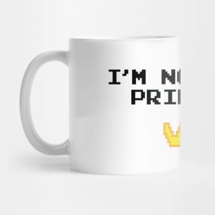 Nobody's Princess II Mug